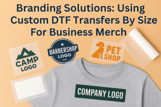 Elevate Your Brand with Custom DTF Transfers: A Guide to Sizing for Maximum Impact