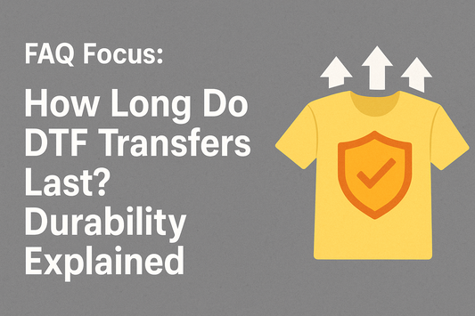 The Ultimate Guide to DTF Transfer Durability: Longevity Secrets Revealed