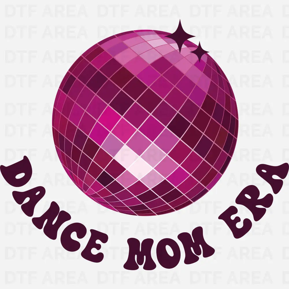 In My Dance Mom Era DTF Transfer Ready To Press