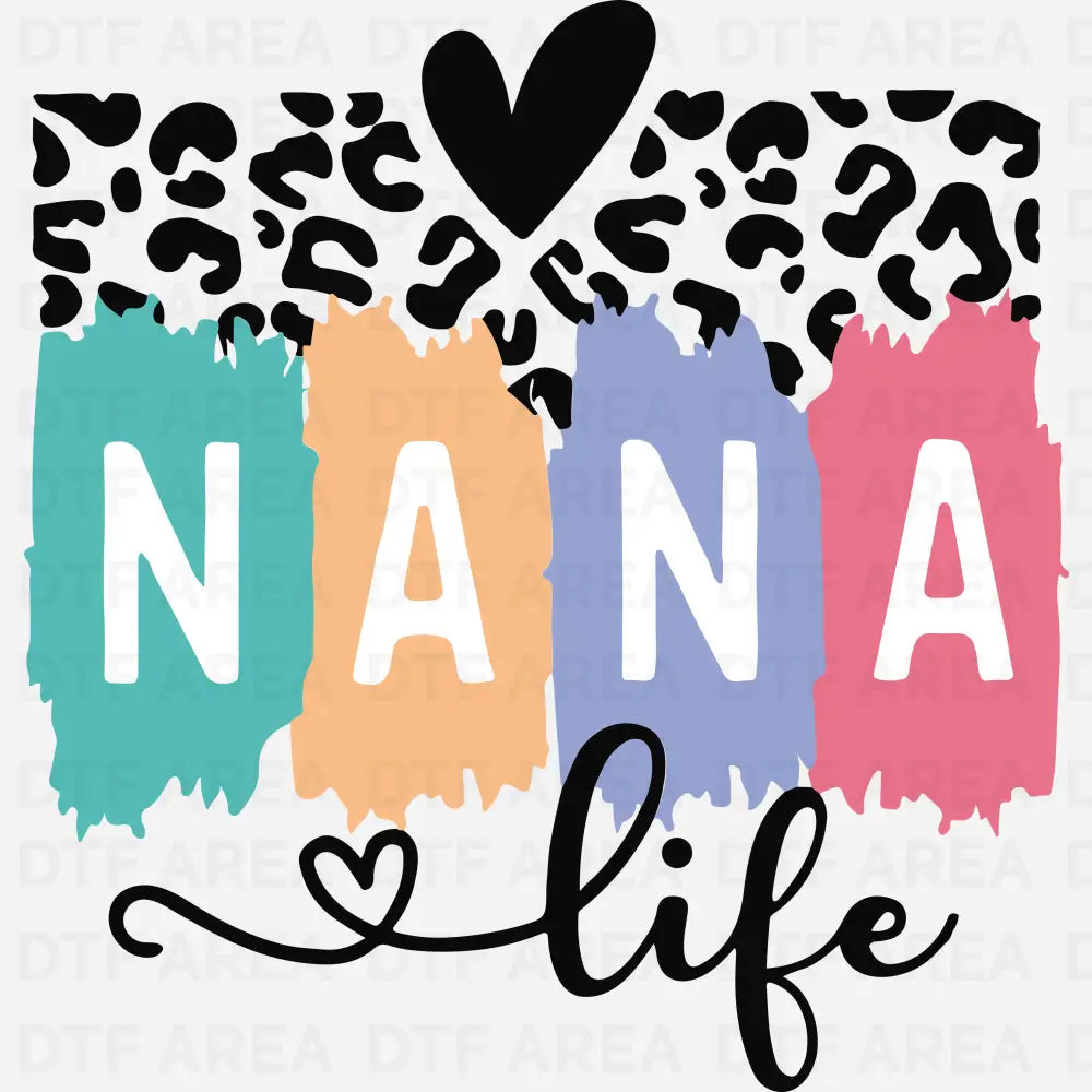Nana Life DTF Transfer Ready To Press