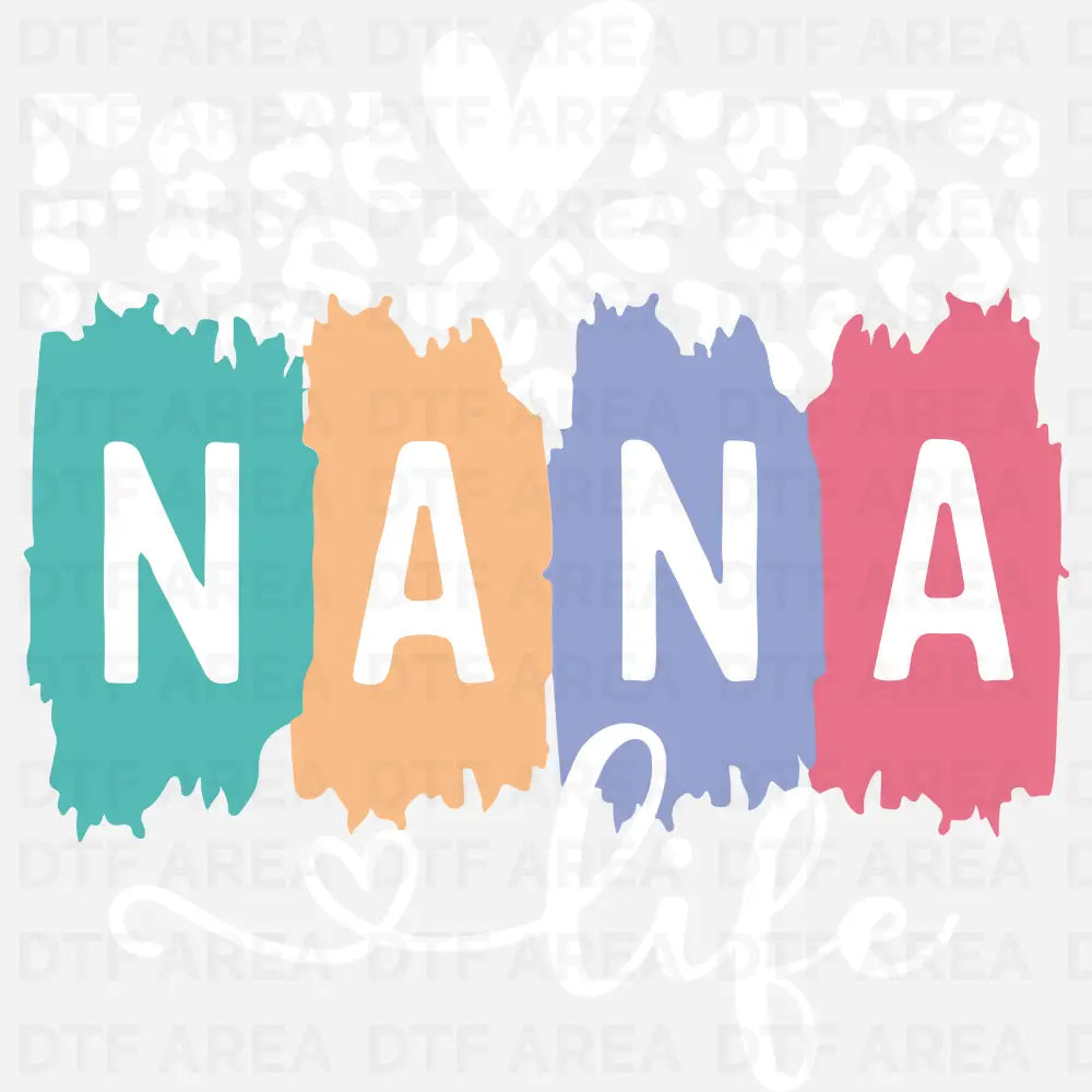 Nana Life DTF Transfer Ready To Press