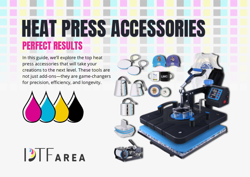 Top 10 Heat Press Accessories You Need for Perfect Results