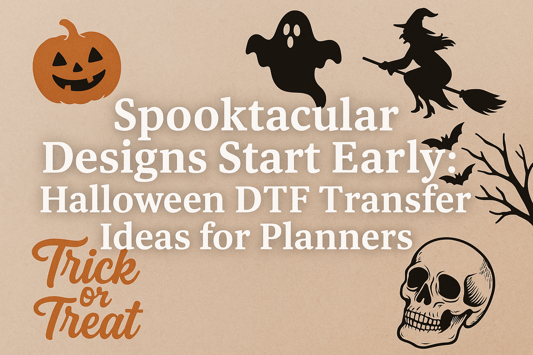 Beyond the Grave: Unleashing Your Halloween Creativity with DTF Transfers