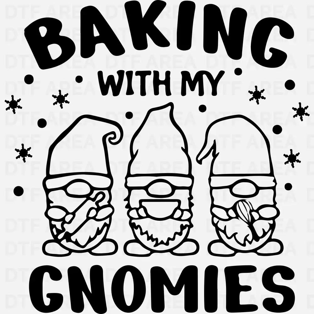 Baking With My Gnomes Christmas Shirt DTF Transfer Ready To Press