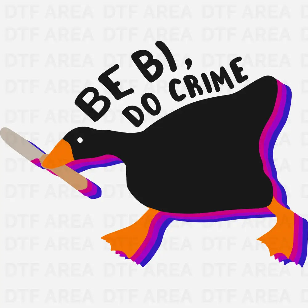 Be Bisexual Do Crime, Bi Duck Pride Design LGBT DTF Transfer Ready To Press