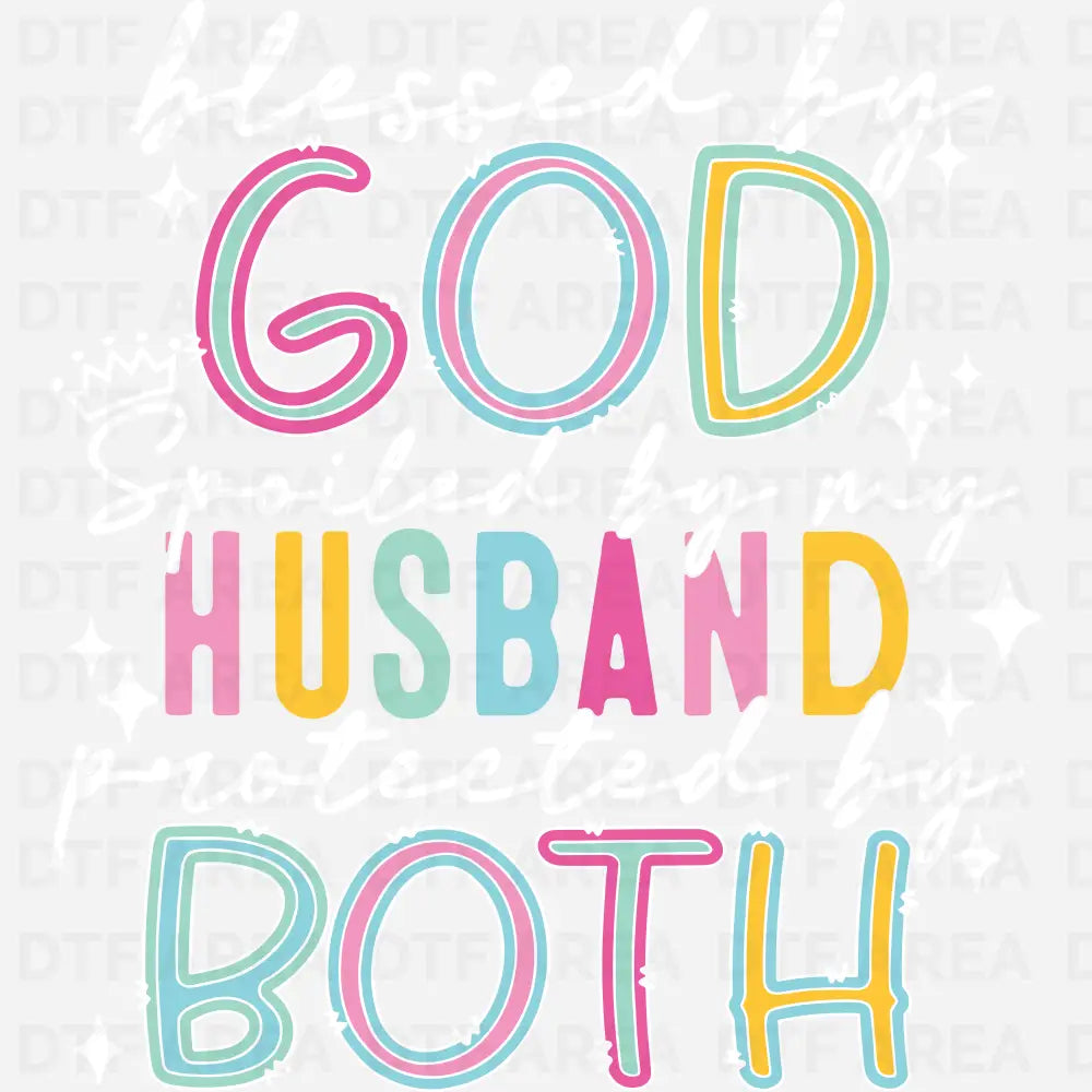Blessed By God Spoiled By My Husband DTF Transfer Ready To Press