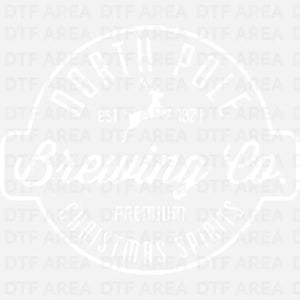 Christmas North Pole Brewing Co Shirt DTF Transfer Ready To Press