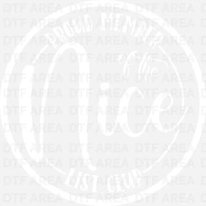 Christmas Proud Member Of The Nice List Club Shirt DTF Transfer Ready To Press