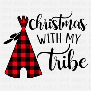 Christmas With My Tribe Shirt, Family Holiday DTF Transfer Ready To Press