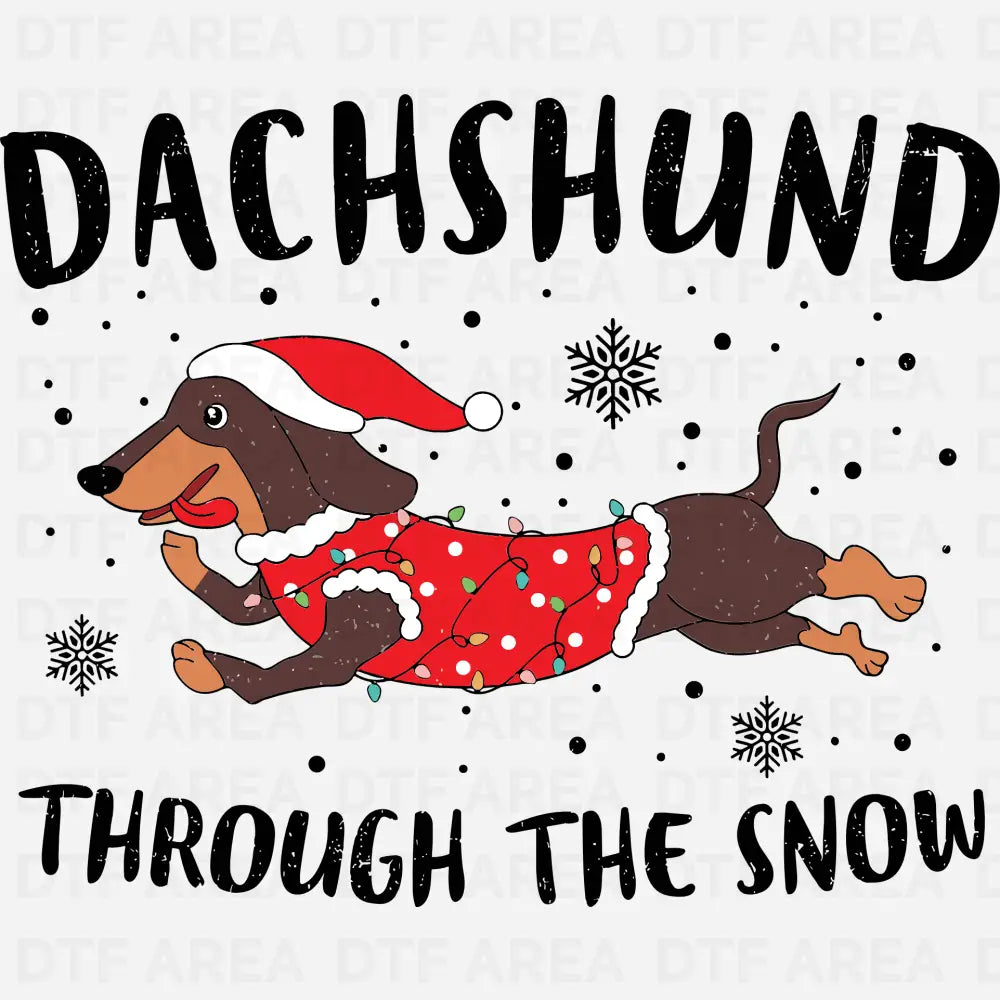 Dachshund Through The Snow Christmas Sweatshirt DTF Transfer Ready To Press