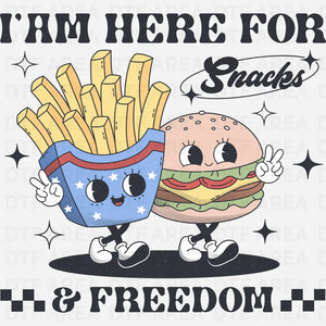 I Am Here For Snacks & Freedom Independence Day T-Shirt DTF Transfer Ready To Press