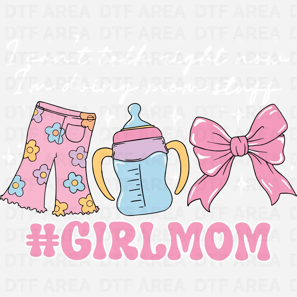I Can't Talk Right Now I'm Doing Mom Stuff DTF Transfer Ready To Press