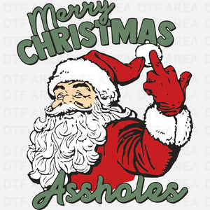 Merry Christmas Assholes Shirt DTF Transfer Ready To Press