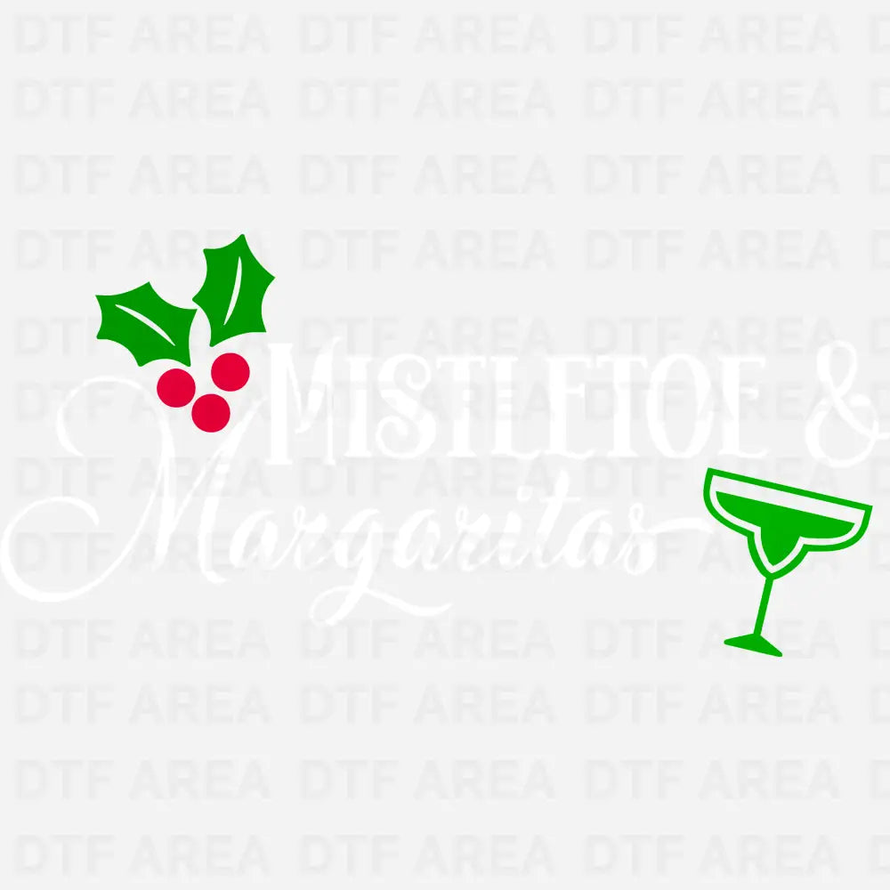 Mistletoe And Margaritas Christmas Shirt, Party Vibes DTF Transfer Ready To Press