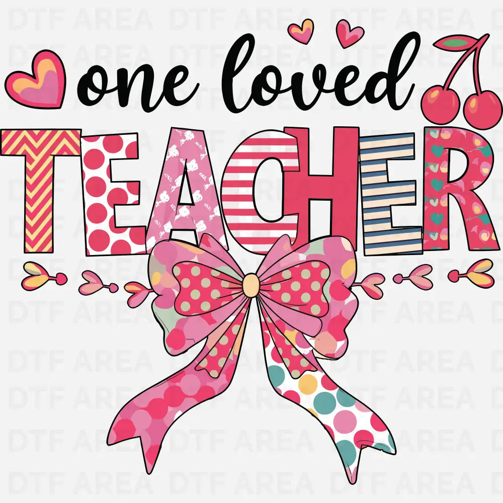 One Loved Teacher Sweatshirt, Valentine’s Gift, DTF Transfer Ready To Press