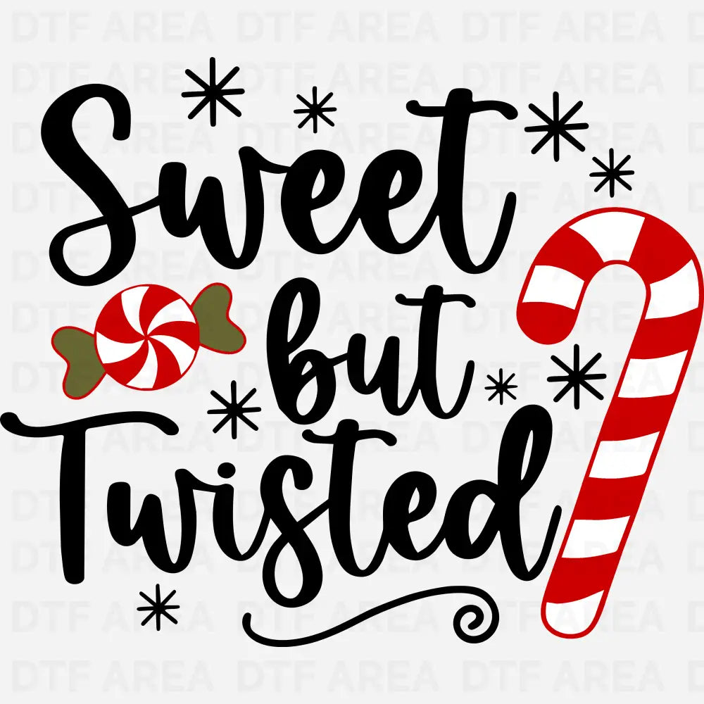 Sweet But Twisted Candy Cane Christmas Shirt, Fun Holiday Tee DTF Transfer Ready To Press