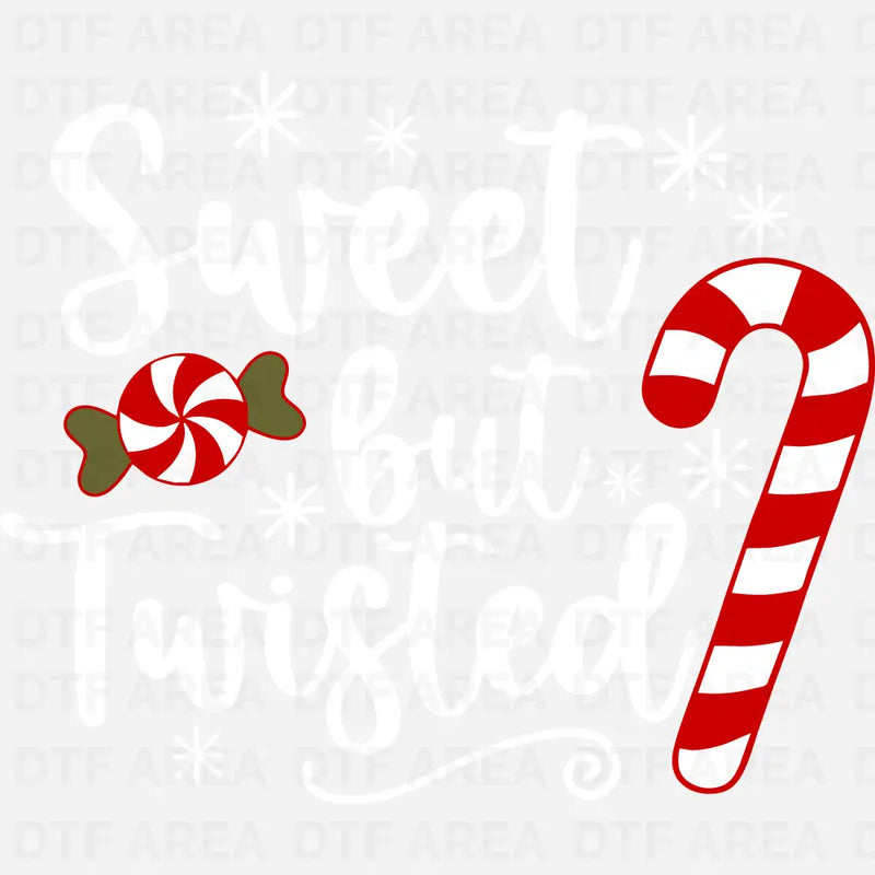 Sweet But Twisted Candy Cane Christmas Shirt, Fun Holiday Tee DTF Transfer Ready To Press