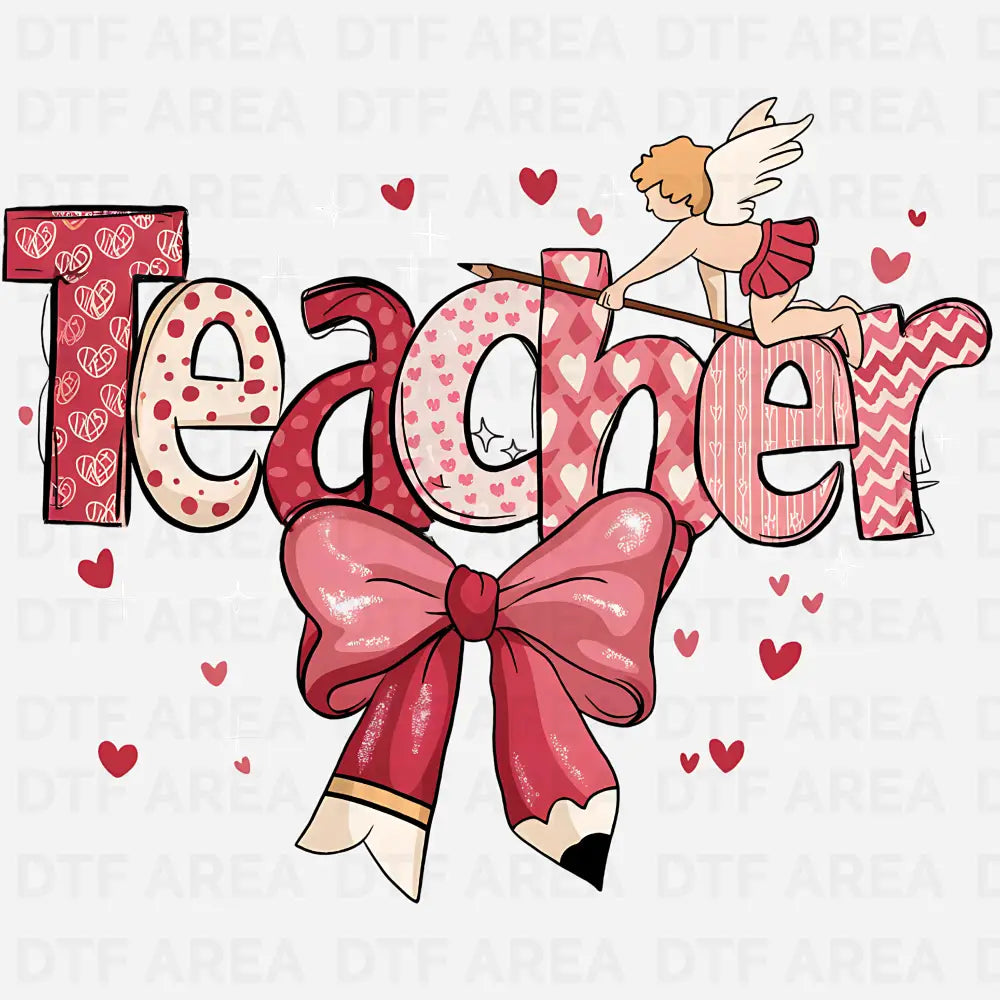 Valentine Teacher Shirt, Love Teacher Gift, DTF Transfer Ready To Press